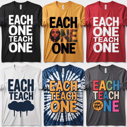 Each One Teach One T-Shirt: A Symbol of Empowerment and Community