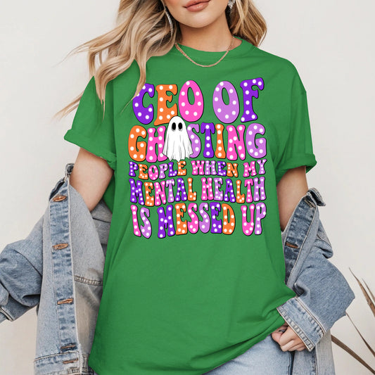 CEO of Ghosting Mental Health Shirt - Funny Ghost Tee