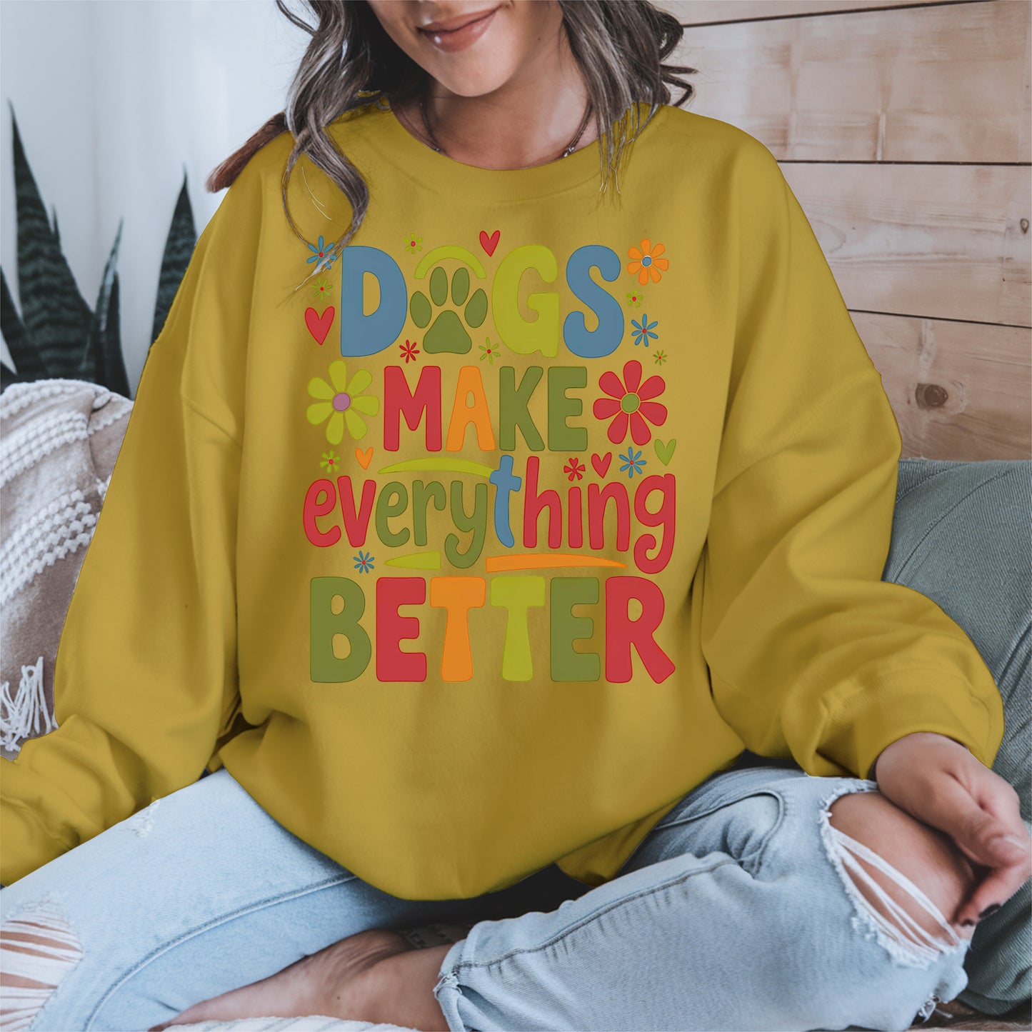 Dogs Make Everything Better Shirt Hoodie Sweatshirt