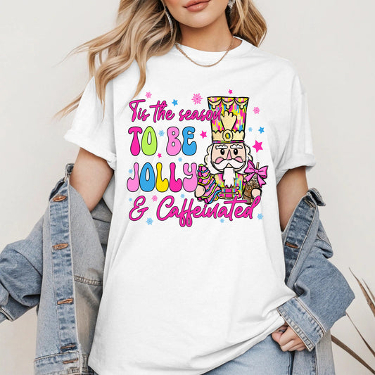 Tis the Season To Be Jolly and Caffeinated Christmas Shirt