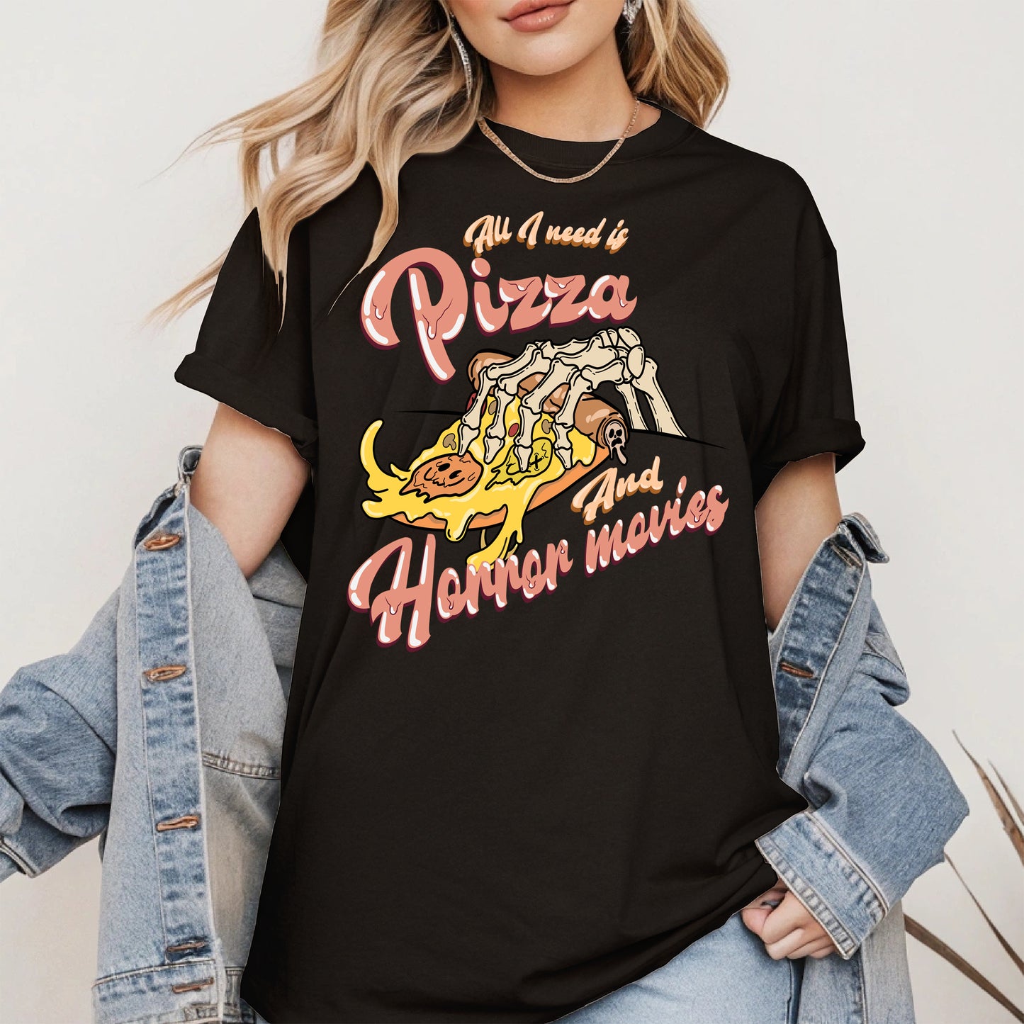 All I Need Is Pizza And Horror Movies Shirt