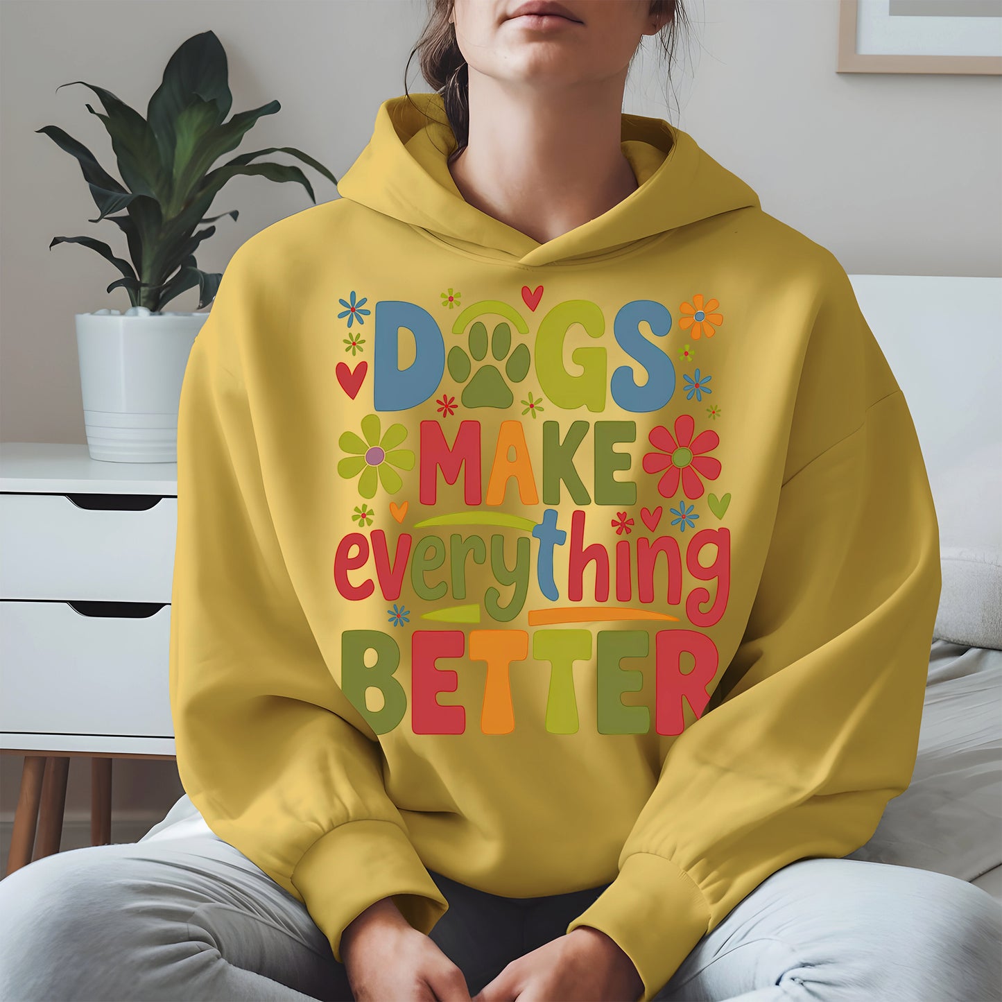 Dogs Make Everything Better Shirt Hoodie Sweatshirt