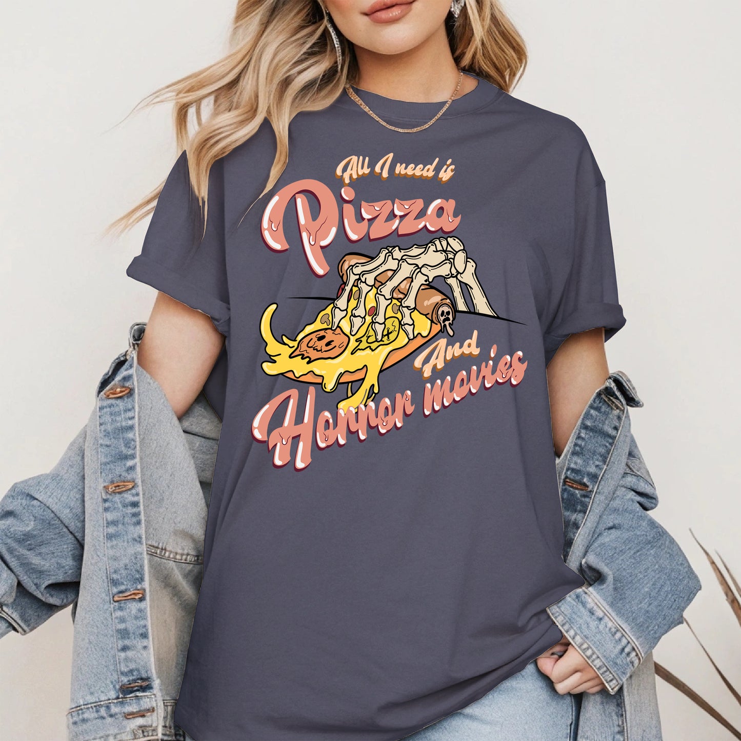 All I Need Is Pizza And Horror Movies Shirt