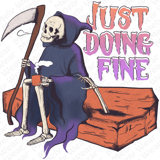 Just Doing Fine Grim Reaper Shirt