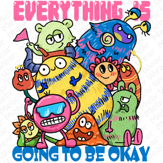 Everything Is Going to Be Okay Cute Monster Shirt