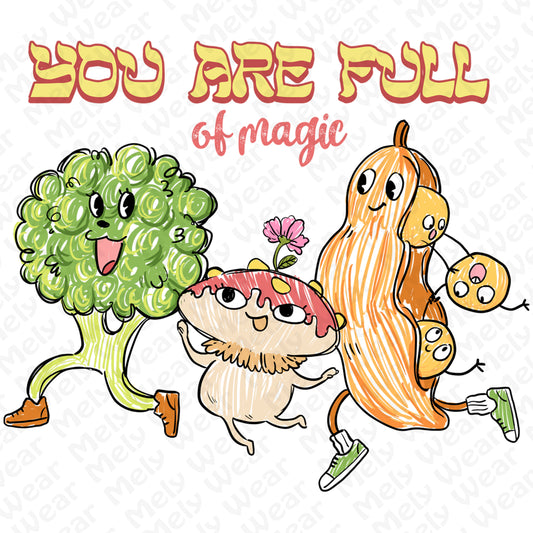 You Are Full of Magic Shirt