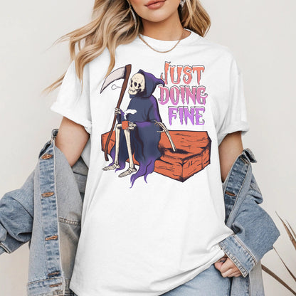 Just Doing Fine Grim Reaper Shirt