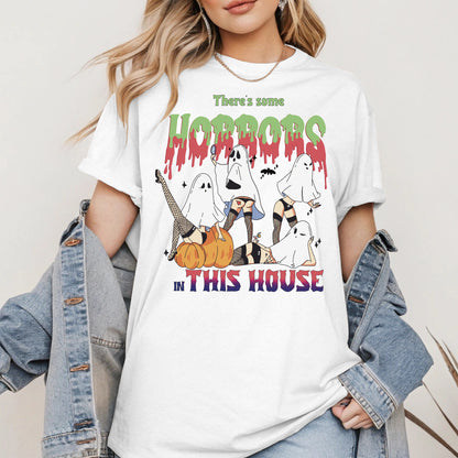 There Is Some Horrors in This House Shirt