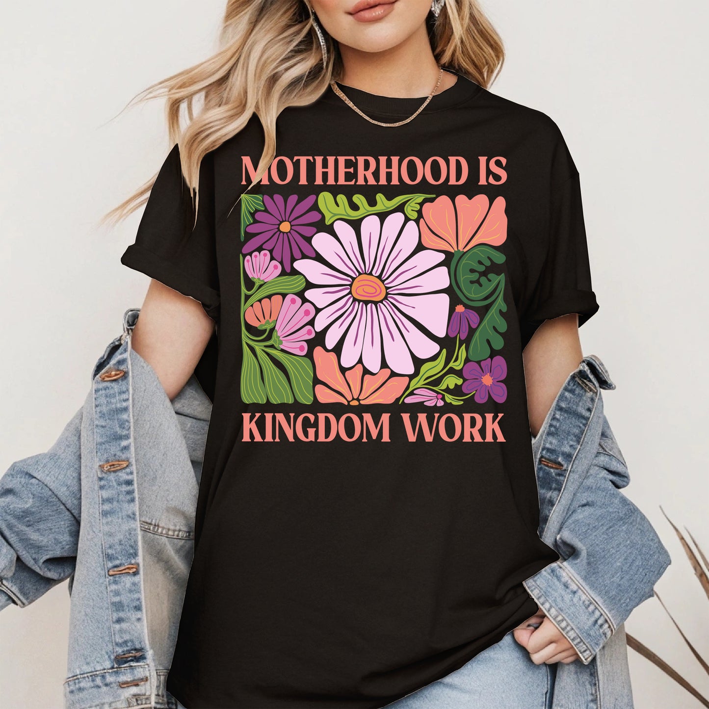Motherhood Is Kingdom Work Shirt