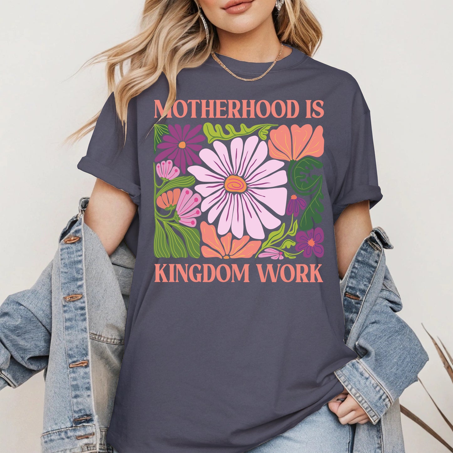 Motherhood Is Kingdom Work Shirt